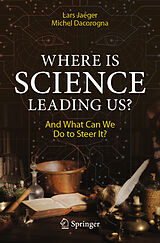 eBook (pdf) Where Is Science Leading Us? de Lars Jaeger, Michel Dacorogna