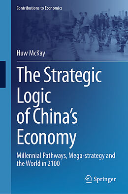 Livre Relié The Strategic Logic of China s Economy de Huw McKay