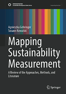 E-Book (pdf) Mapping Sustainability Measurement von Agnieszka Gehringer, Susann Kowalski