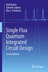 eBook (pdf) Single Flux Quantum Integrated Circuit Design de Gleb Krylov, Tahereh Jabbari, Eby G. Friedman