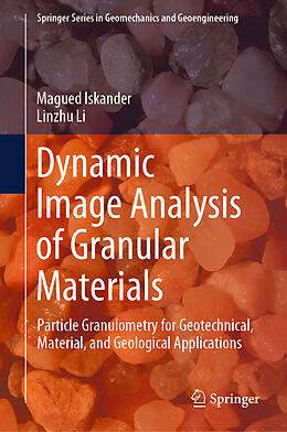 Fester Einband Dynamic Image Analysis of Granular Materials von Magued Iskander, Linzhu Li