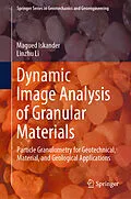 E-Book (pdf) Dynamic Image Analysis of Granular Materials von Magued Iskander, Linzhu Li