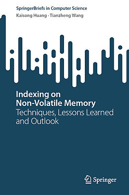 Couverture cartonnée Indexing on Non-Volatile Memory de Tianzheng Wang, Kaisong Huang