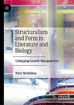 Livre Relié Structuralism and Form in Literature and Biology de Peter McMahon