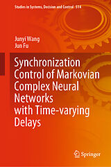 eBook (pdf) Synchronization Control of Markovian Complex Neural Networks with Time-varying Delays de Junyi Wang, Jun Fu