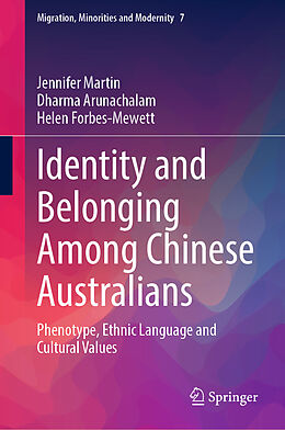 Livre Relié Identity and Belonging Among Chinese Australians de Jennifer Martin, Helen Forbes-Mewett, Dharma Arunachalam