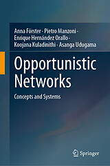 Livre Relié Opportunistic Networks de Anna Förster, Pietro Manzoni, Asanga Udugama