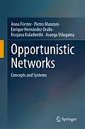 E-Book (pdf) Opportunistic Networks von Anna Förster, Pietro Manzoni, Enrique Hernández Orallo