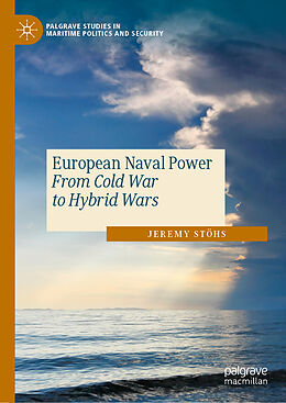 Livre Relié European Naval Power de Jeremy Stöhs