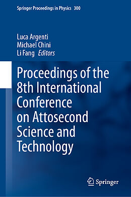 Livre Relié Proceedings of the 8th International Conference on Attosecond Science and Technology de 