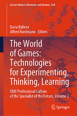 Livre Relié The World of Games: Technologies for Experimenting, Thinking, Learning de 