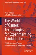 E-Book (pdf) The World of Games: Technologies for Experimenting, Thinking, Learning von 