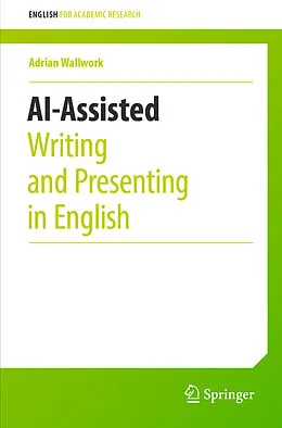 E-Book (pdf) AI-Assisted Writing and Presenting in English von Adrian Wallwork
