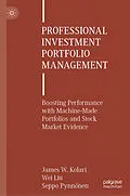 E-Book (pdf) Professional Investment Portfolio Management von James W. Kolari, Wei Liu, Seppo Pynnönen