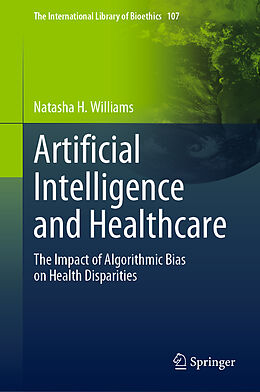 Livre Relié Artificial Intelligence and Healthcare de Natasha H. Williams