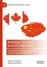 E-Book (pdf) Building a Human Security Diplomacy von Robert J. Hanlon, Kenneth Christie