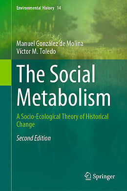 Livre Relié The Social Metabolism de Víctor M. Toledo, Manuel González de Molina