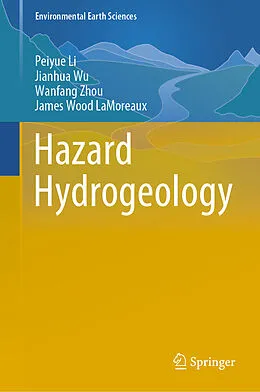E-Book (pdf) Hazard Hydrogeology von Peiyue Li, Jianhua Wu, Wanfang Zhou
