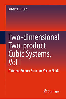 Livre Relié Two-dimensional Two-product CubicSystems, Vol I de Albert C. J. Luo