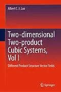 E-Book (pdf) Two-dimensional Two-product CubicSystems, Vol I von Albert C. J. Luo