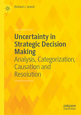 eBook (pdf) Uncertainty in Strategic Decision Making de Richard J. Arend