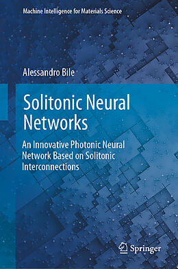 Livre Relié Solitonic Neural Networks de Alessandro Bile