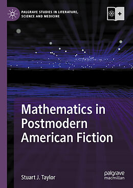 Livre Relié Mathematics in Postmodern American Fiction de Stuart J. Taylor