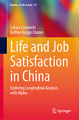 E-Book (pdf) Life and Job Satisfaction in China von Lukasz Czarnecki, Delfino Vargas Chanes