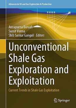 Livre Relié Unconventional Shale Gas Exploration and Exploitation de 