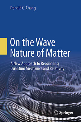 eBook (pdf) On the Wave Nature of Matter de Donald C. Chang