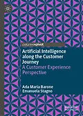 E-Book (pdf) Artificial Intelligence along the Customer Journey von Ada Maria Barone, Emanuela Stagno