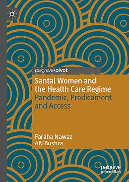 Livre Relié Santal Women and the Health Care Regime de An Bushra, Faraha Nawaz