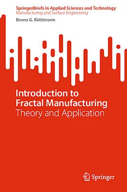 E-Book (pdf) Introduction to Fractal Manufacturing von Bruno G. Rüttimann