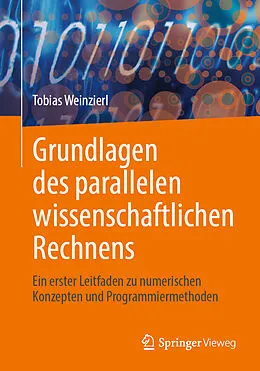 E-Book (pdf) Grundlagen des parallelen wissenschaftlichen Rechnens von Tobias Weinzierl