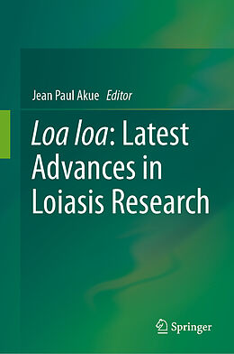 Livre Relié Loa loa: Latest Advances in Loiasis Research de 