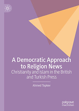 Livre Relié A Democratic Approach to Religion News de Ahmed Topkev