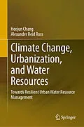 E-Book (pdf) Climate Change, Urbanization, and Water Resources von Heejun Chang, Alexander Reid Ross