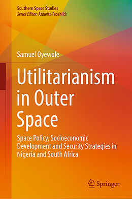 Fester Einband Utilitarianism in Outer Space von Samuel Oyewole