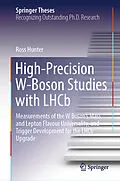 E-Book (pdf) High-Precision W-Boson Studies with LHCb von Ross Hunter
