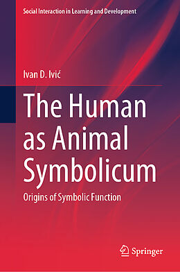 Livre Relié The Human as Animal Symbolicum de Ivan D. Ivi 