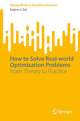 Couverture cartonnée How to Solve Real-world Optimization Problems de Eugene J. Zak