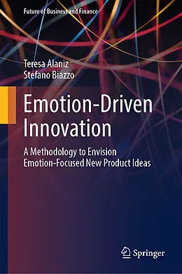 E-Book (pdf) Emotion-Driven Innovation von Teresa Alaniz, Stefano Biazzo