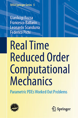 Livre Relié Real Time Reduced Order Computational Mechanics de Gianluigi Rozza, Francesco Ballarin, Leonardo Scandurra