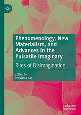 eBook (pdf) Phenomenology, New Materialism, and Advances In the Pulsatile Imaginary de 