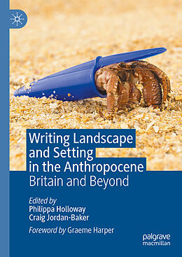 Livre Relié Writing Landscape and Setting in the Anthropocene de Philippa Holloway, Craig Jordan-Baker