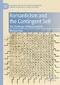 E-Book (pdf) Romanticism and the Contingent Self von Michael Falk