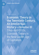 eBook (pdf) Economic Theory in the Twentieth Century, An Intellectual History-Volume III de Roberto Marchionatti