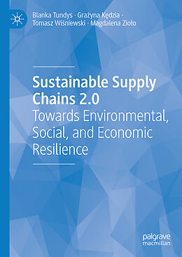 Livre Relié Sustainable Supply Chains 2.0 de Blanka Tundys, Magdalena Zio o, Tomasz Wi niewski