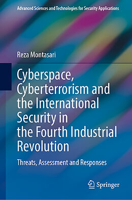 Fester Einband Cyberspace, Cyberterrorism and the International Security in the Fourth Industrial Revolution von Reza Montasari