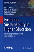 E-Book (pdf) Fostering Sustainability in Higher Education von Elise L. Amel, Christie M. Manning, Catherine S. Daus